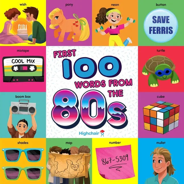 First 100 Words from the 80s (Highchair U) - Board Book