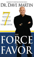 Force of Favor: Seven Ways to Increase Your Favor - Hardcover