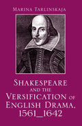 Shakespeare and the Versification of English Drama, 1561-1642 - Paperback