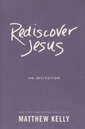 Rediscover Jesus: An Invitation - Hardcover