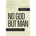 No God But Man: On Race, Knowledge, and Terrorism - Paperback