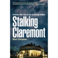 Stalking Claremont: Inside the Hunt for a Serial Killer - Paperback