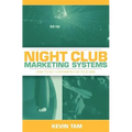 Night Club Marketing Systems: How to Get Customers For Your Bar - Paperback