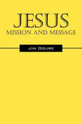 Jesus: Mission and Message - Paperback