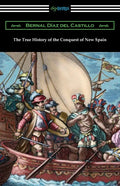 The True History of the Conquest of New Spain - Paperback
