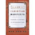 A New Christian Manifesto: Pledging Allegiance to the Kingdom of God - Paperback