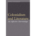 Colonialism and Literature: An Affective Narratology - Hardcover