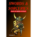 Swords & Sorceries: Tales of Heroic Fantasy Volume 9 - Paperback
