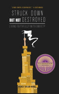 Struck Down but Not Destroyed - Hardcover