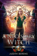 A Necessary Witch: School of Necessary Magic: Raine Campbell Book 9 - Paperback