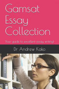 Gamsat Essay Collection: Your guide to excellent essay writing! - Paperback
