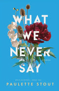 What We Never Say - Paperback