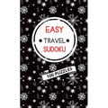 Easy Travel Sudoku: 100 Easy Puzzles.: Exercise Your Brain, Have Fun, Relax and Unwind with this Small, Travel-Sized Puzzle Book. 100 Easy - Paperback