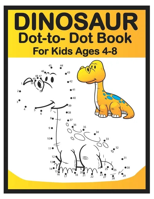Dinosaur Dot to Dot Book for Kids Ages 4-8: Easy Fun Connect the Dots Dinosaur Coloring Book for Kids, Great Gift for Boys & Girls - Paperback