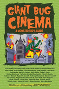 Giant Bug Cinema - A Monster Kid's Guide - Paperback