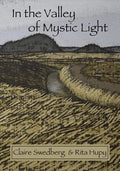 In the Valley of Mystic Light: An Oral History of the Skagit Valley Arts Scene - Paperback