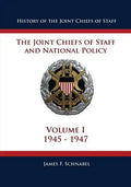 History of the Joint Chiefs of Staff: The Joint Chiefs of Staff and National Policy - 1945 - 1947 (Volume I) - Paperback