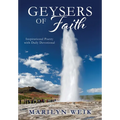 Geysers of Faith: Inspirational Poetry with Daily Devotional - Paperback