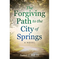 The Forgiving Path to the City of Springs - Paperback
