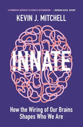 Innate: How the Wiring of Our Brains Shapes Who We Are - Paperback