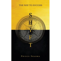 Shift: The Way To Success - Paperback