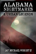 Alabama: Nightmares & Urban Legends - Paperback