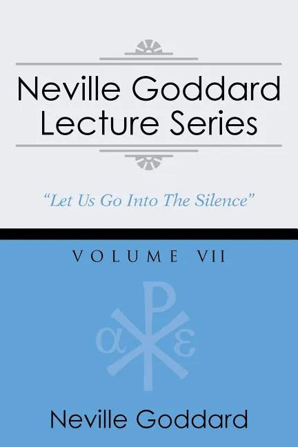 Neville Goddard Lecture Series, Volume VII: (A Gnostic Audio Selection, Includes Free Access to Streaming Audio Book) - Paperback