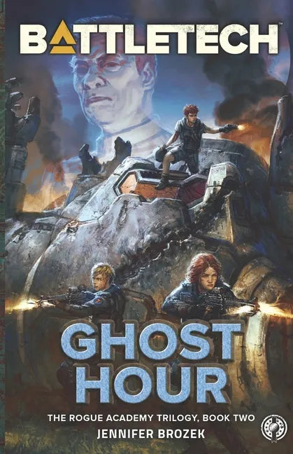 BattleTech: Ghost Hour (Book Two of the Rogue Academy Trilogy) - Paperback