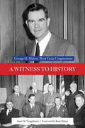 A Witness to History: George H. Mahon, West Texas Congressman - Hardcover