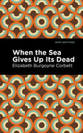 When the Sea Gives Up Its Dead: A Thrilling Detective Story - Paperback