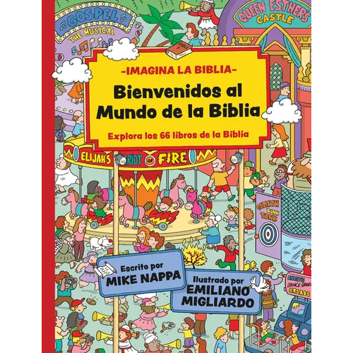 Bienvenidos Al Mundo de la Biblia: Explora Los 66 Libros de la Biblia - Hardcover