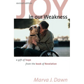 Joy in Our Weakness: A Gift of Hope from the Book of Revelation - Paperback