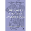 Angels Keep Their Ancient Places: Reflections on Celtic Spirituality - Paperback