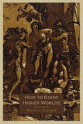 How to Know Higher Worlds - Paperback
