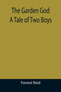The Garden God: A Tale of Two Boys - Paperback