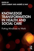 Knowledge Transformation in Health and Social Care: Putting Mindlines to Work - Paperback