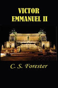 Victor Emmanuel II: And the Union of Italy - Paperback