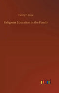 Religious Education in the Family - Hardcover