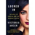 Locked in: The Will to Survive and the Resolve to Live - Paperback