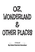 Oz, Wonderland & Other Places - Paperback