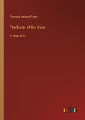 The Burial of the Guns: in large print - Paperback