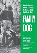 Family Dog: Revolutionary Rapid Training Method..Dog Health & Care - Paperback