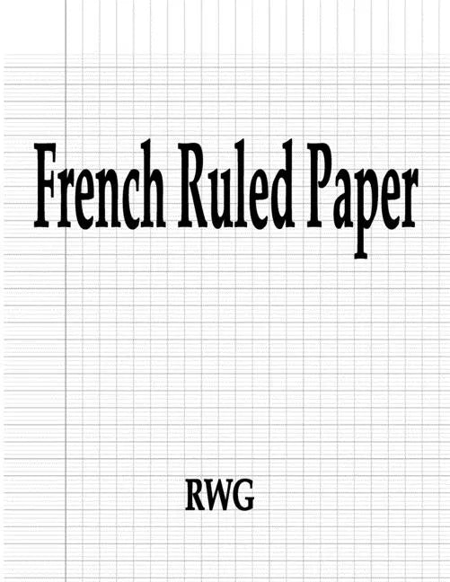 French Ruled Paper: 100 Pages 8.5" X 11" - Paperback