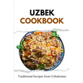 Uzbek Cookbook: Traditional Recipes from Uzbekistan - Paperback