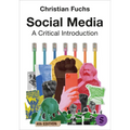 Social Media: A Critical Introduction (Fourth Edition) - Paperback