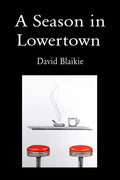 A Season in Lowertown - Paperback