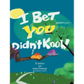I Bet You Didn't Know - Hardcover