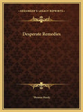 Desperate Remedies - Hardcover
