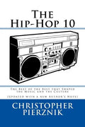 The Hip-Hop 10: The Best of the Best that Shaped the Music and the Culture - Paperback