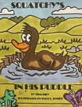 Squatchy's In His Puddle - Hardcover